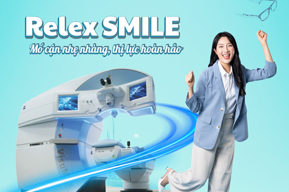 Relex SMILE: Mổ cận nhẹ nhàng, thị lực hoàn hảo