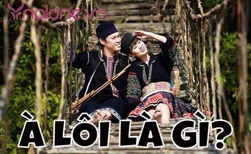 À lôi là gì? Giải mã cơn sốt “à lôi” trong cộng đồng mạng
