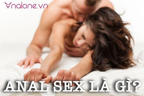 Anal sex là gì? Hình thức tình dục này có an toàn không?
