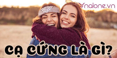 Cạ cứng là gì? Những lợi ích khi có được một tình bạn cạ cứng