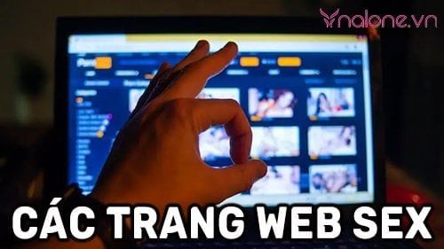 Top 8 các trang web sex hay và phổ biến nhất hiện nay nalonevn 