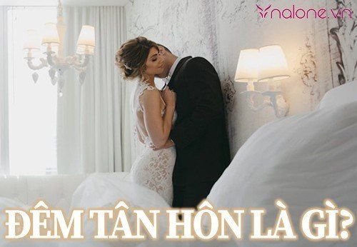 Đêm tân hôn là gì? Làm sao để có một đêm tân hôn đáng nhớ?