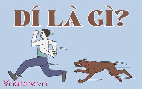 Dí là gì trên mạng xã hội? Dí có phải phương ngữ Nghệ An?