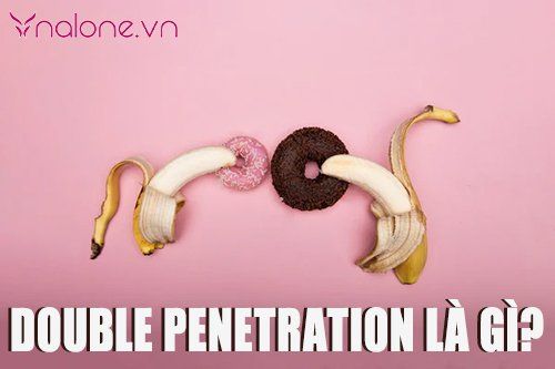 Double Penetration là gì? Có nên thử để đổi gió chuyện phòng the?