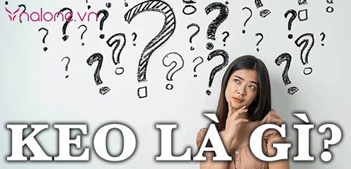 Keo là gì? Khám phá những từ ngữ hot trend của giới Gen Z
