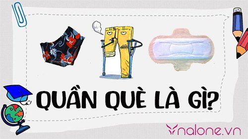 Quần què là gì? Khám phá ý nghĩa và nguồn gốc của thuật ngữ này