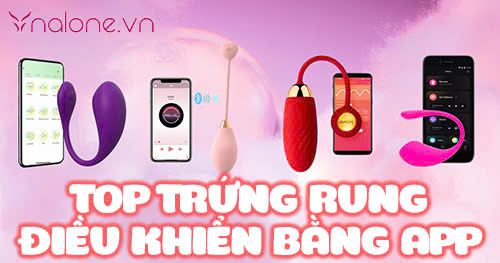 Top trứng rung điều khiển bằng app được săn đón năm 2025