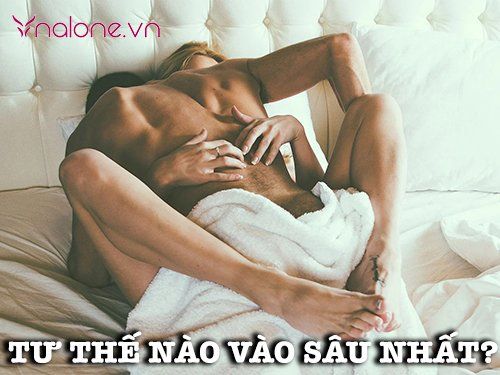 Tư thế nào vào sâu nhất cho đàn ông dương vật ngắn?