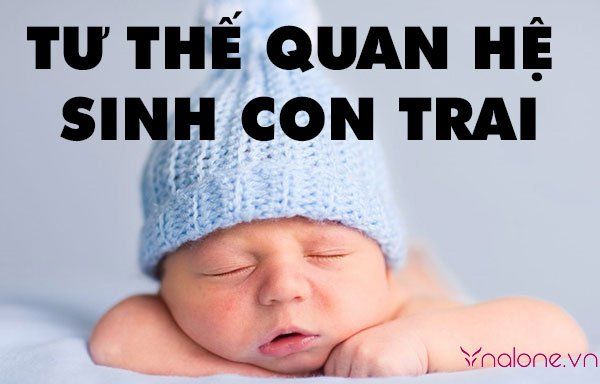 Tư thế quan hệ sinh con trai webtretho “một phát ăn ngay”