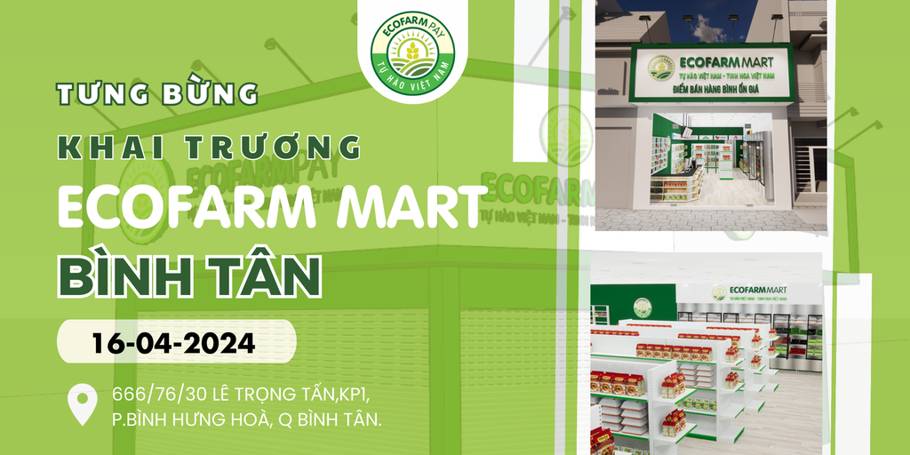 KHAI TRƯƠNG ECOFARM MART BÌNH TÂN