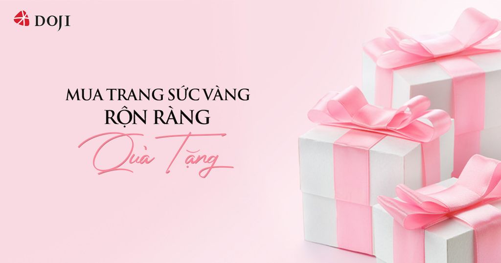 Quà tặng hấp dẫn khi mua Trang sức Vàng 24k trong tháng 6