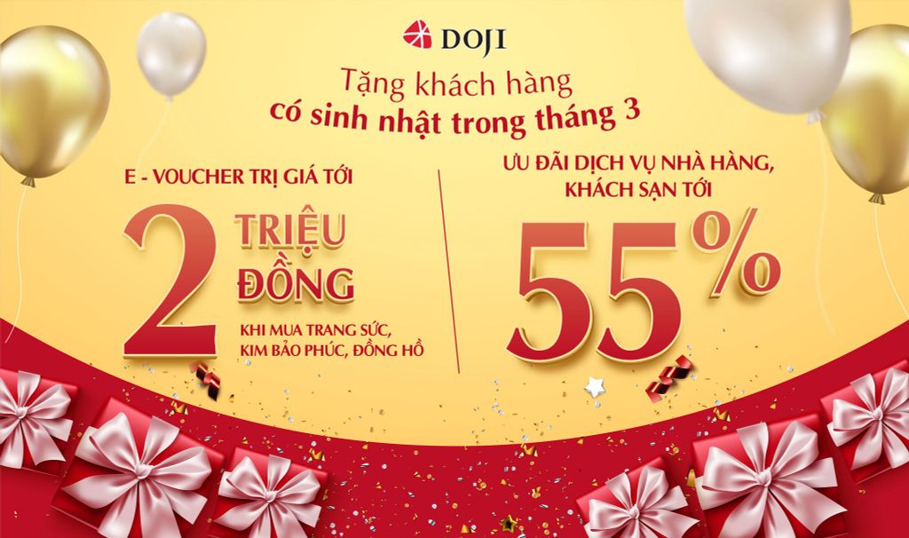 DOJI TẶNG HÀNG NGÀN E-VOUCHER MỪNG SINH NHẬT KHÁCH HÀNG THÁNG 03.2025