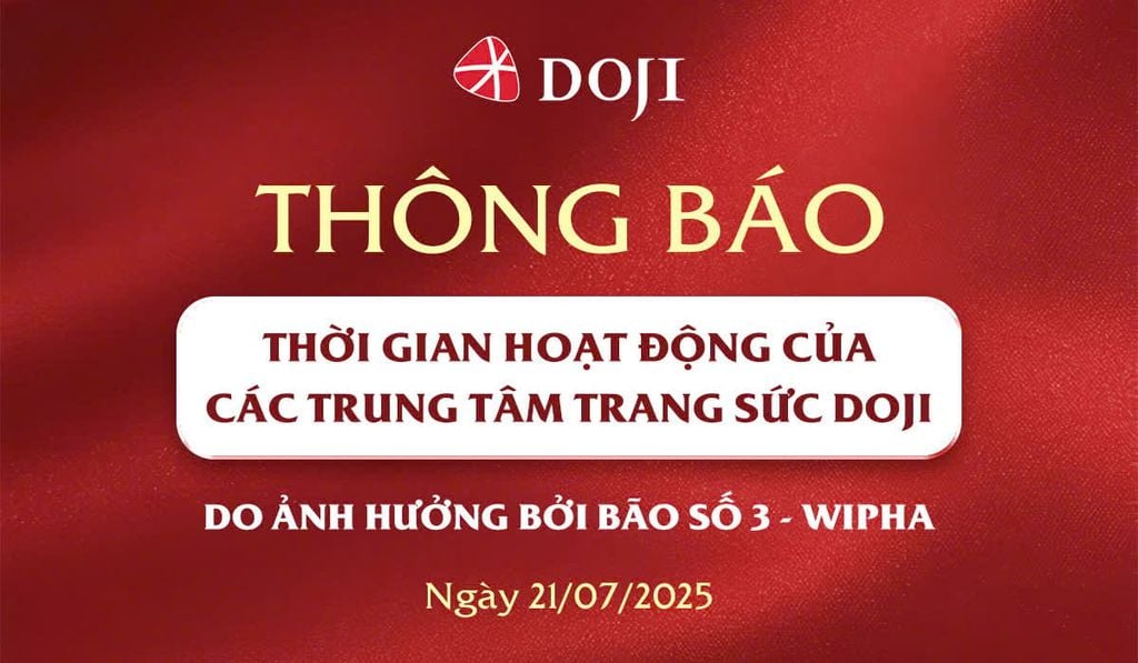 THÔNG BÁO ĐÓNG CỬA SỚM CÁC TRUNG TÂM TRANG SỨC DOJI DO ẢNH HƯỞNG CỦA CƠN BÃO SỐ 3 - WIPHA