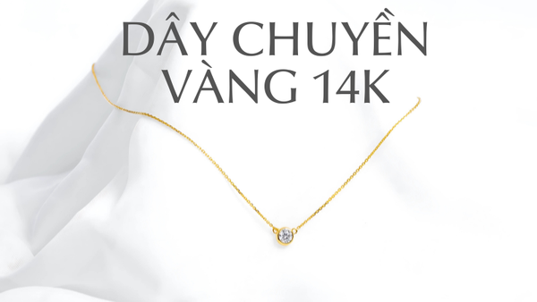 Dây chuyền vàng 14K DOJI: Món quà ấn tượng cho phái đẹp