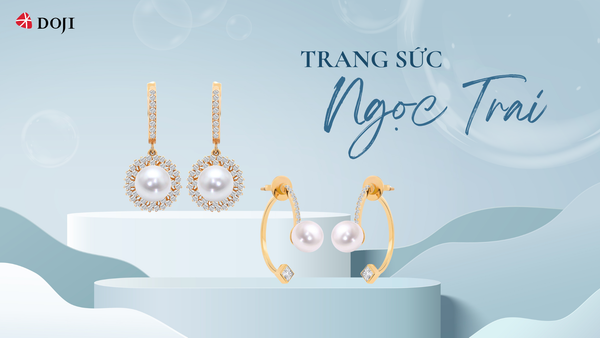 Các mẫu hoa tai ngọc trai DOJI luôn chiếm trọn trái tim chị em phụ nữ với những thiết kế tinh xảo dẫn đầu xu hướng và mẫu mã đa dạng.