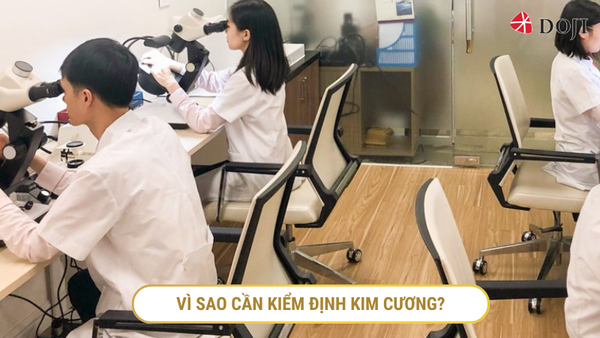 Vì sao cần kiểm định kim cương?