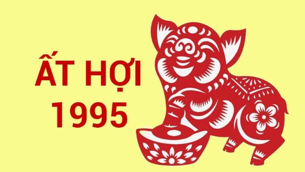 Sinh năm 1995 tuổi Ất Hợi, cầm tinh con heo, thuộc mệnh Sơn Đầu Hỏa