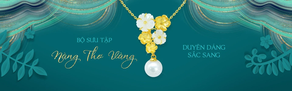 Bộ sưu tập Trang sức vàng 24K Nàng thơ vàng của DOJI - Duyên dáng sắc sang