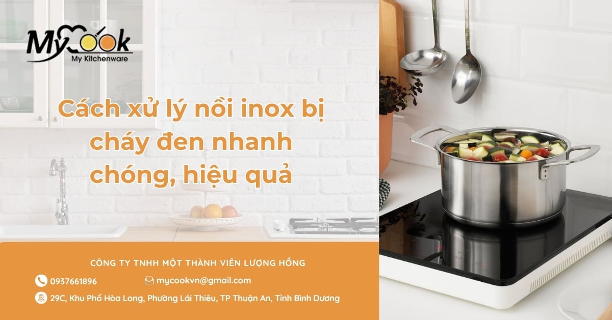 Cách xử lý nồi inox bị cháy đen nhanh chóng, hiệu quả