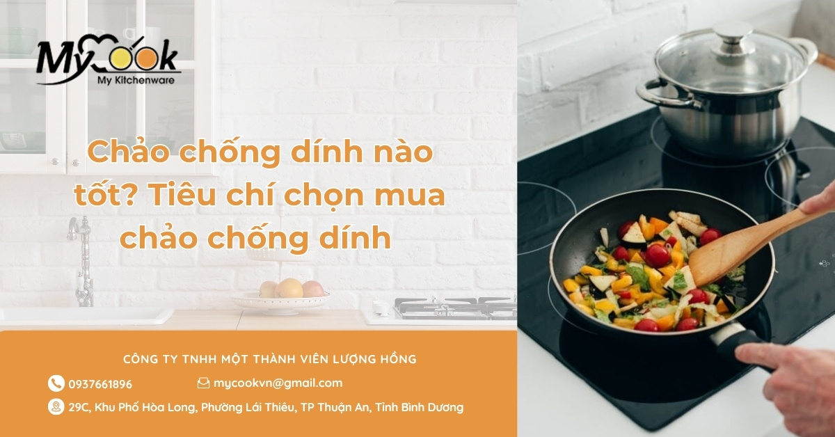 Chảo chống dính nào tốt? Tiêu chí chọn mua chảo chống dính