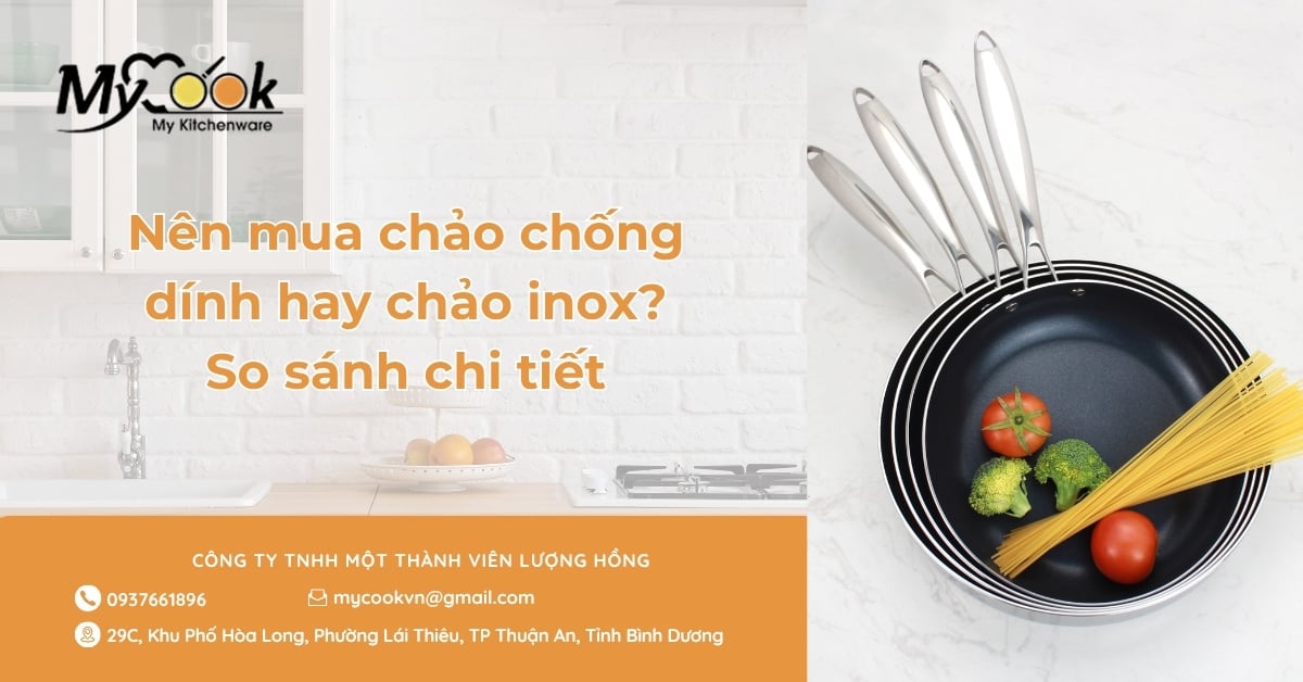 Nên mua chảo chống dính hay chảo inox? So sánh chi tiết