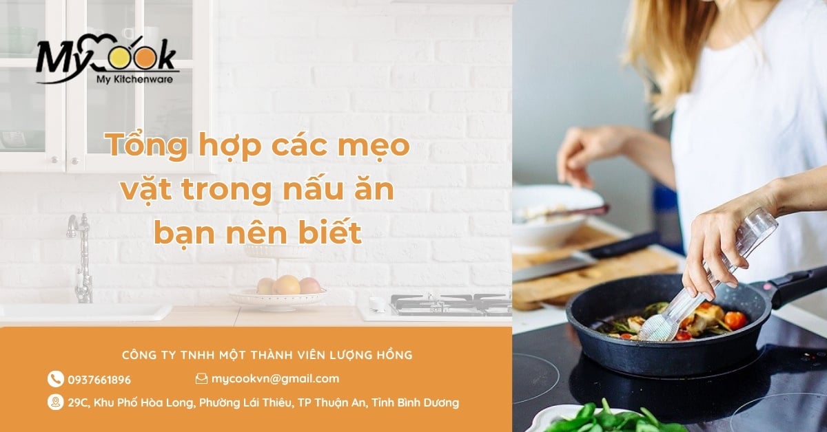 Tổng hợp các mẹo vặt trong nấu ăn bạn nên biết