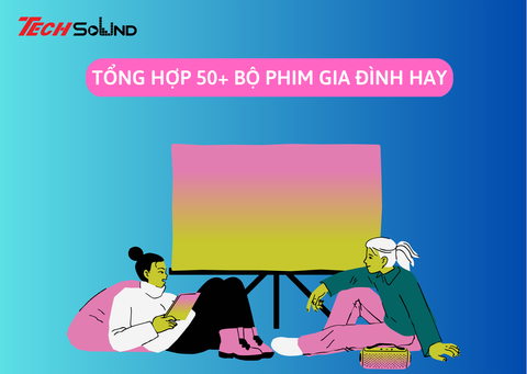 TOP 50+ bộ phim gia đình cảm động mà bạn nên xem