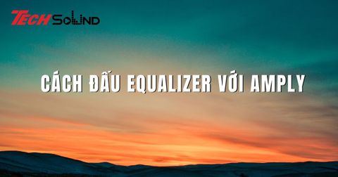 Hướng dẫn cách đấu equalizer với amply CHUẨN XÁC NHẤT
