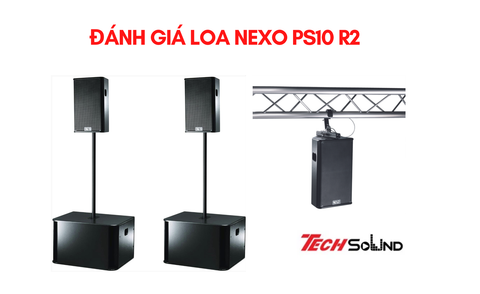 Đánh giá loa NEXO PS10 R2 France