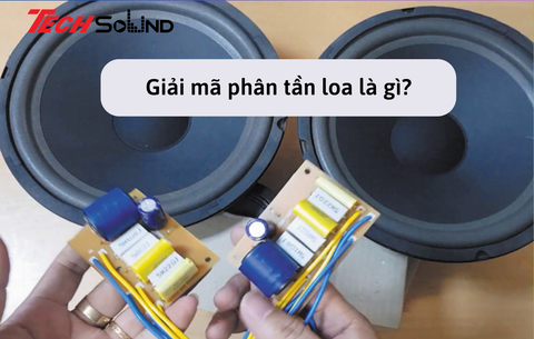 Giải mã phân tần loa là gì?