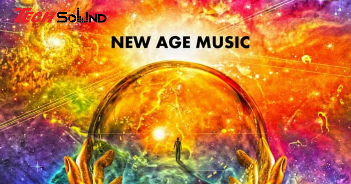 Khám Phá Nhạc New Age Và Âm Thanh Của Sự Tâm Linh Và Yên Bình