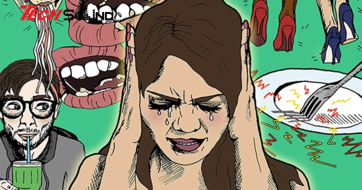 Tìm Hiểu Hội Chứng Misophonia Khiến Âm Thanh Làm Bạn Khó Chịu Tột Độ