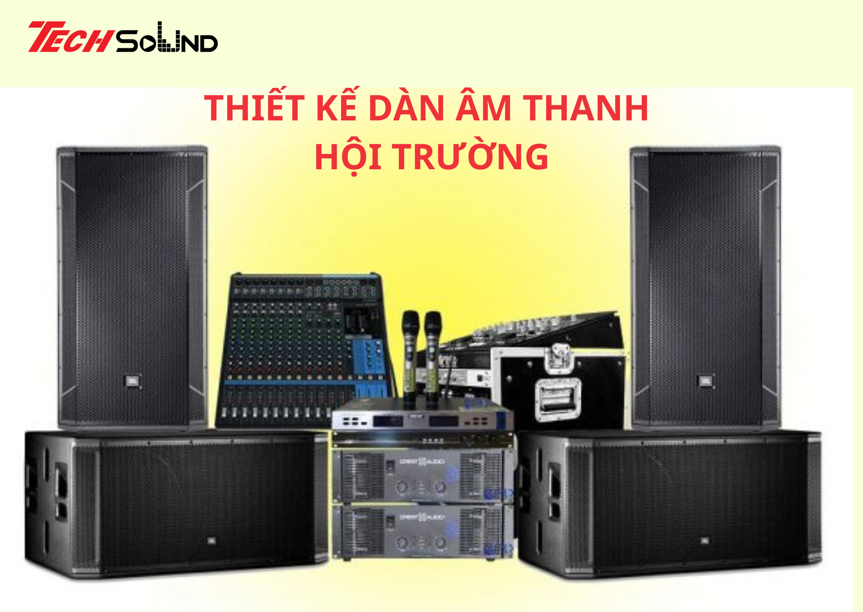 Cách thiết kế âm thanh hội trường, sân khấu hiệu quả