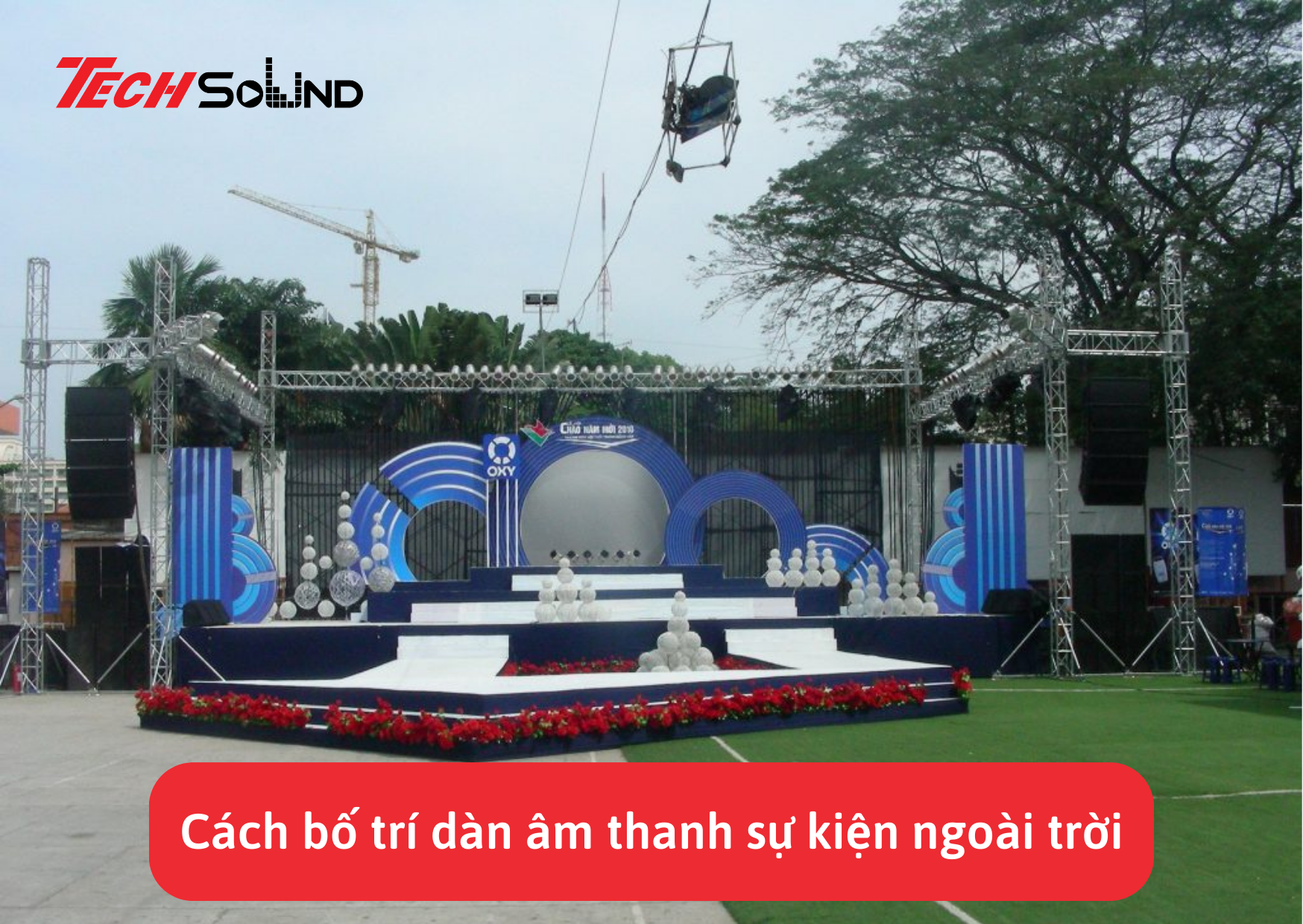 cach bo tri dan am thanh su kien ngoai troi 1
