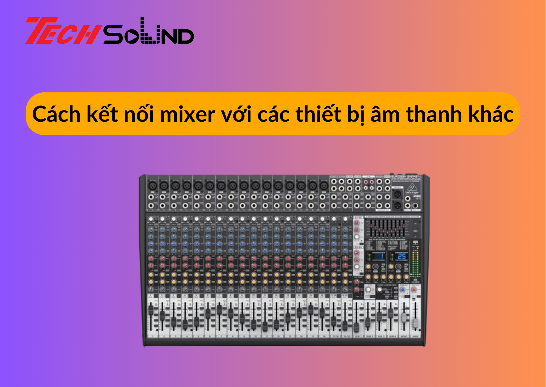 cach ket noi mixer voi cac thiet bị am thanh khac 1