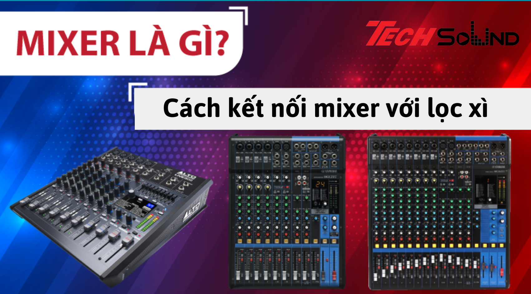 cach ket noi mixer voi loc xi 1