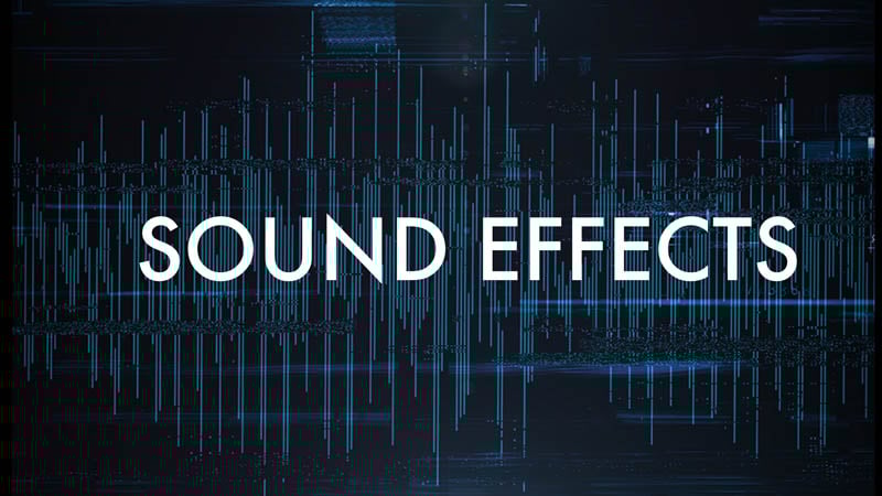 Giải đáp về sound effect được sử dụng trong âm thanh