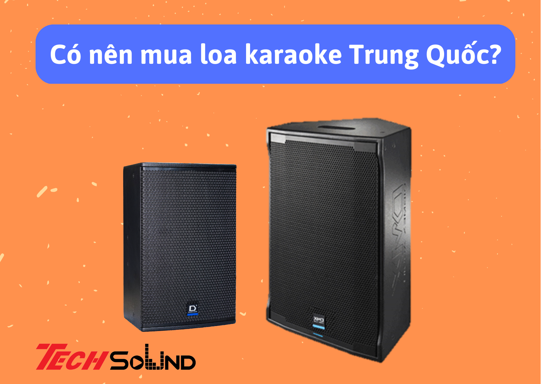 Có nên mua loa karaoke Trung Quốc không?