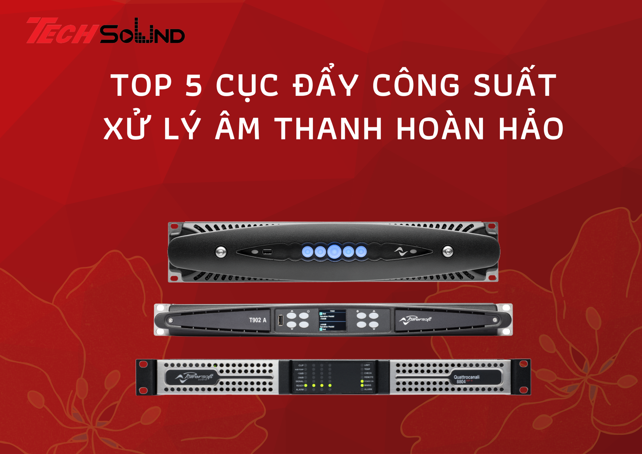hinh anh top 5 cuc day cong suat xu ly am thanh cuc dinh cho ban don tet