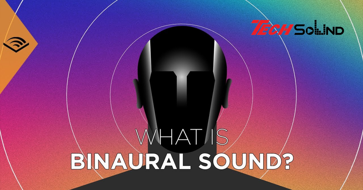 “Binaural Recording” – Công nghệ ghi âm mang lại cảm giác thật