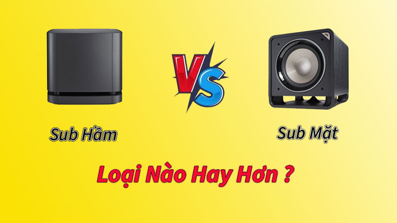 so sanh loa sub ham va loa sub mat