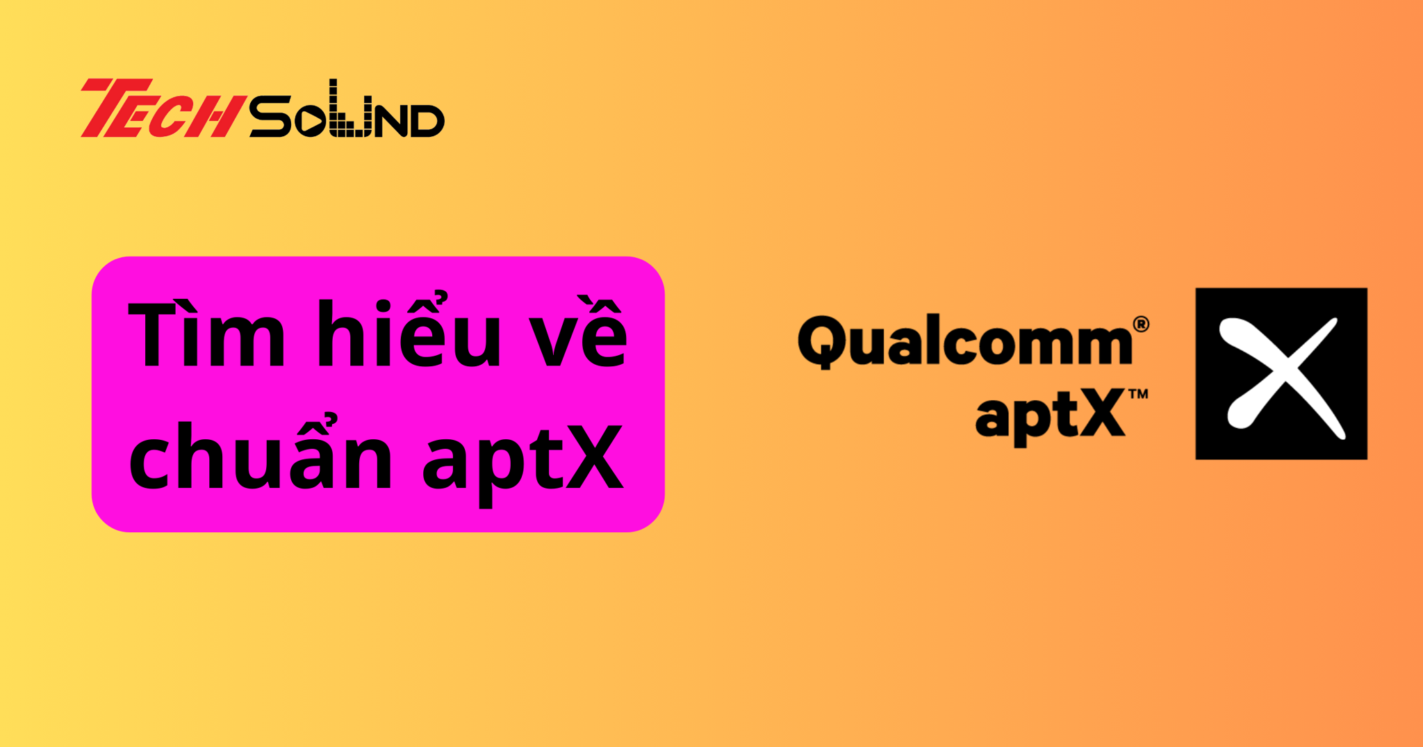 Tìm hiểu về chuẩn aptX