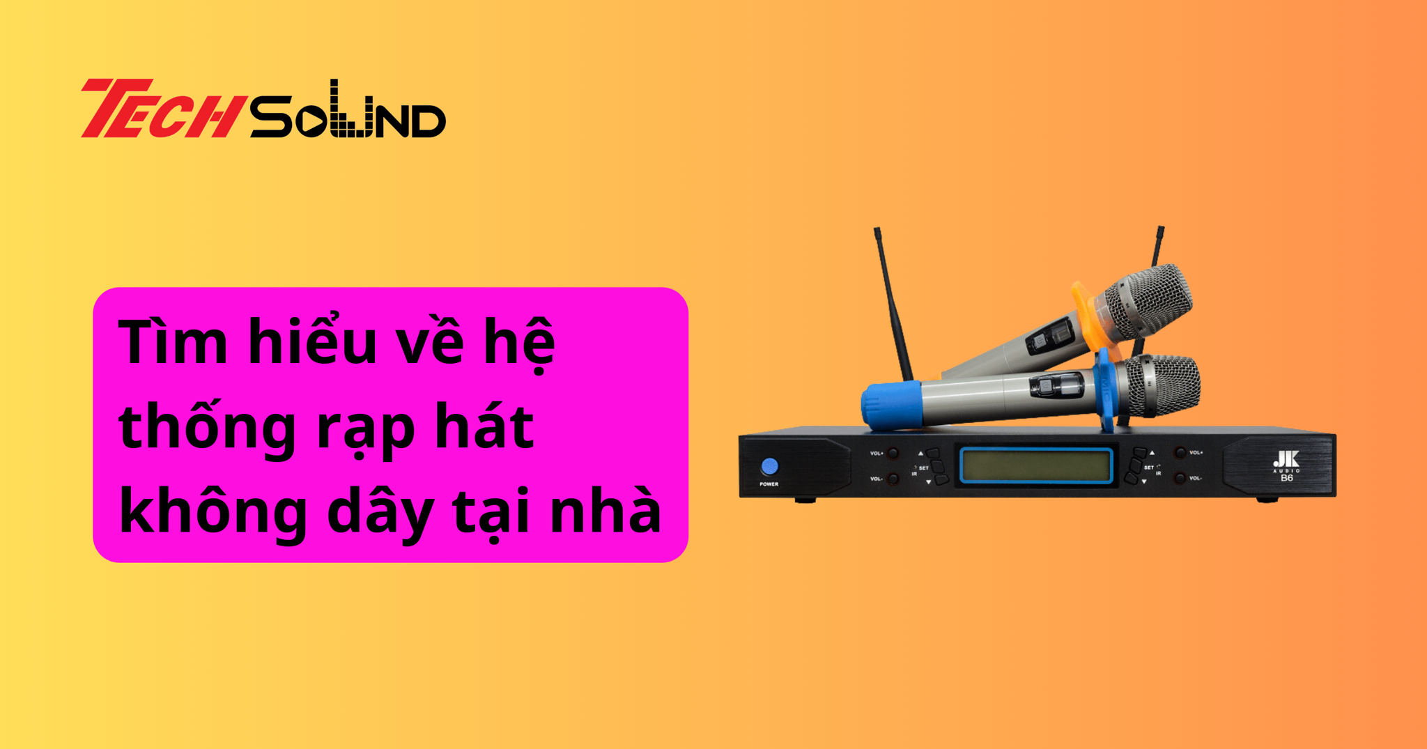 Tìm hiểu về hệ thống rạp hát không dây tại nhà