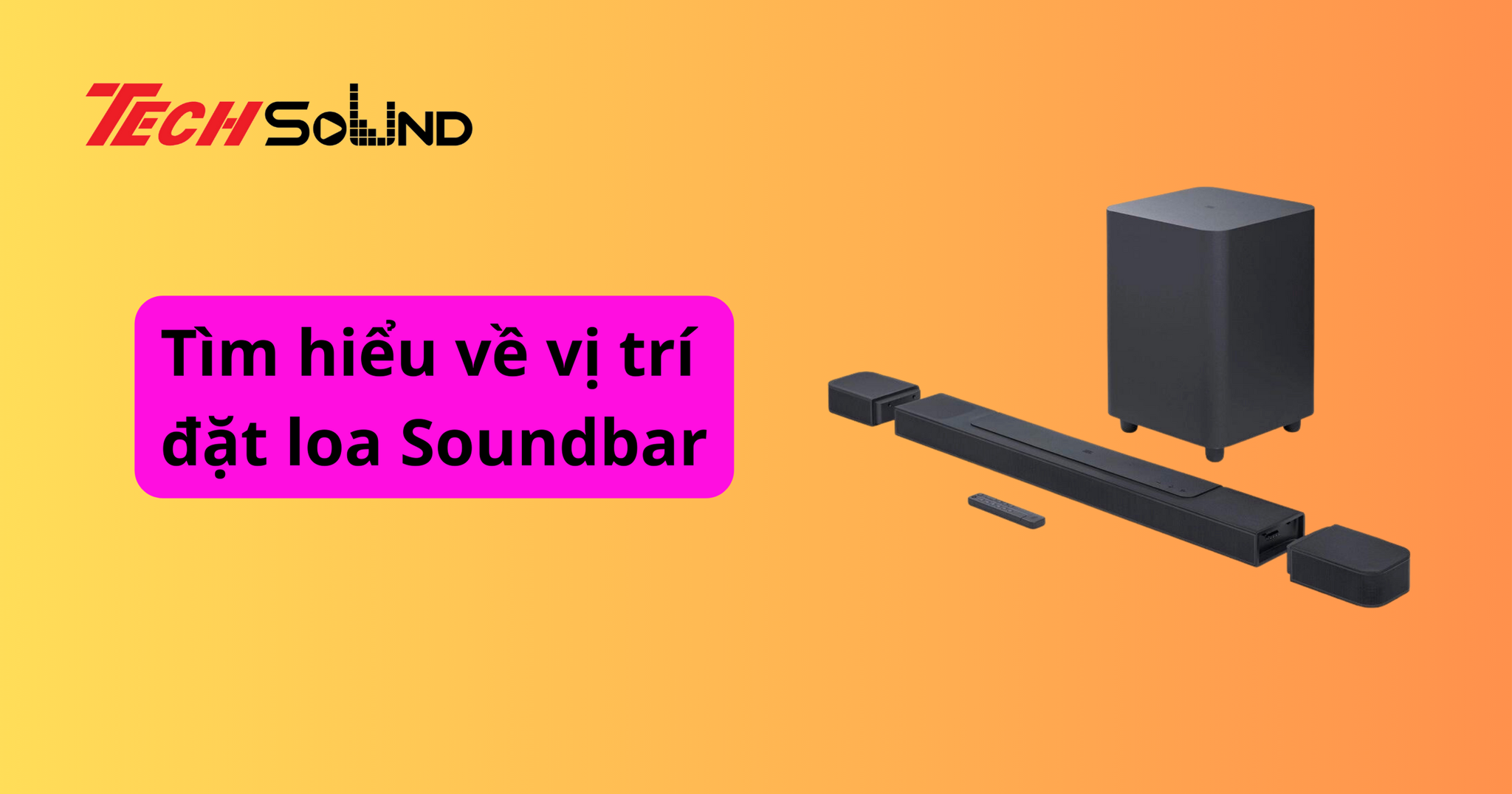 Tìm hiểu về vị trí đặt loa Soundbar