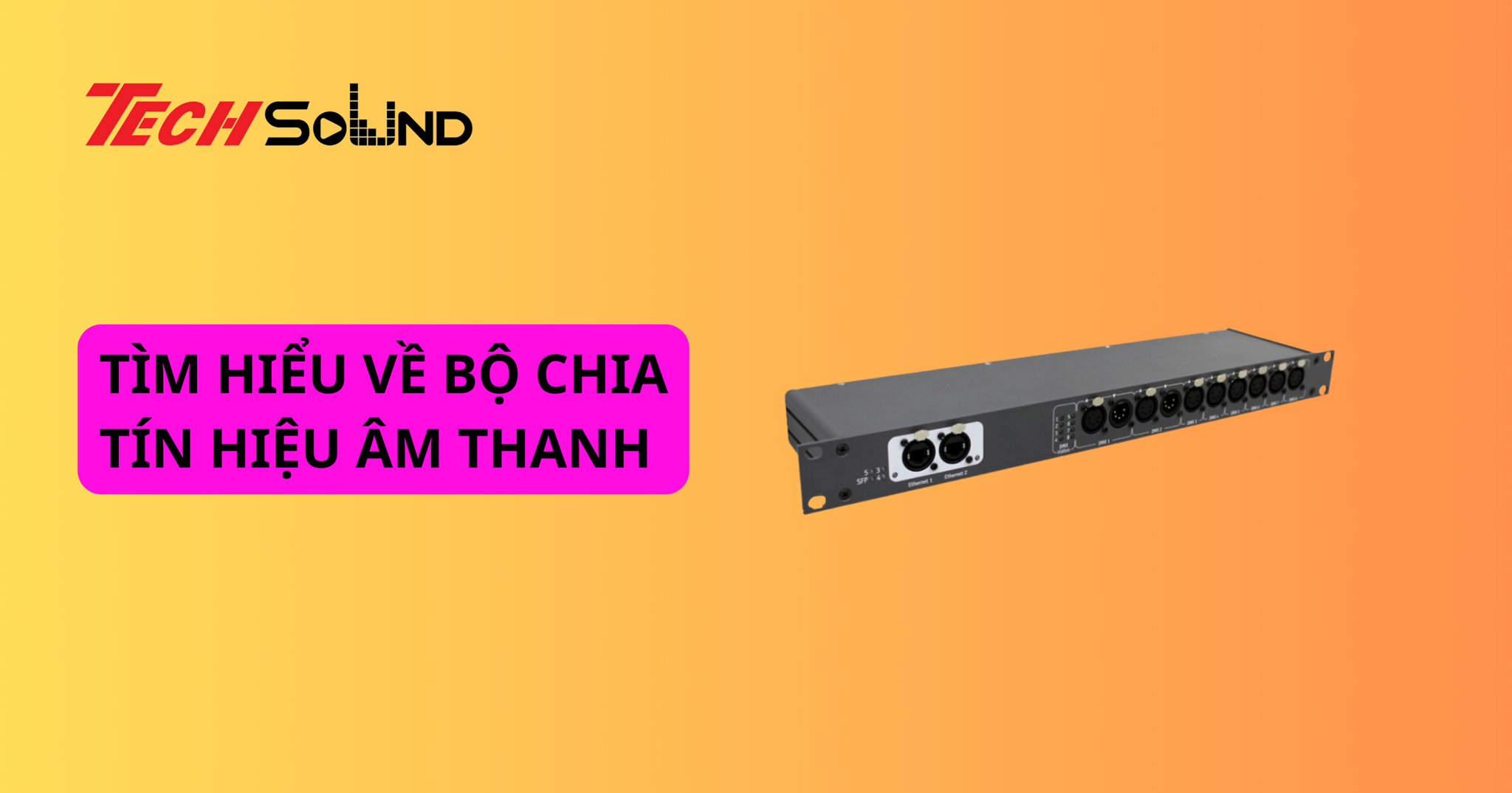 Tìm hiểu về bộ chia tín hiệu âm thanh