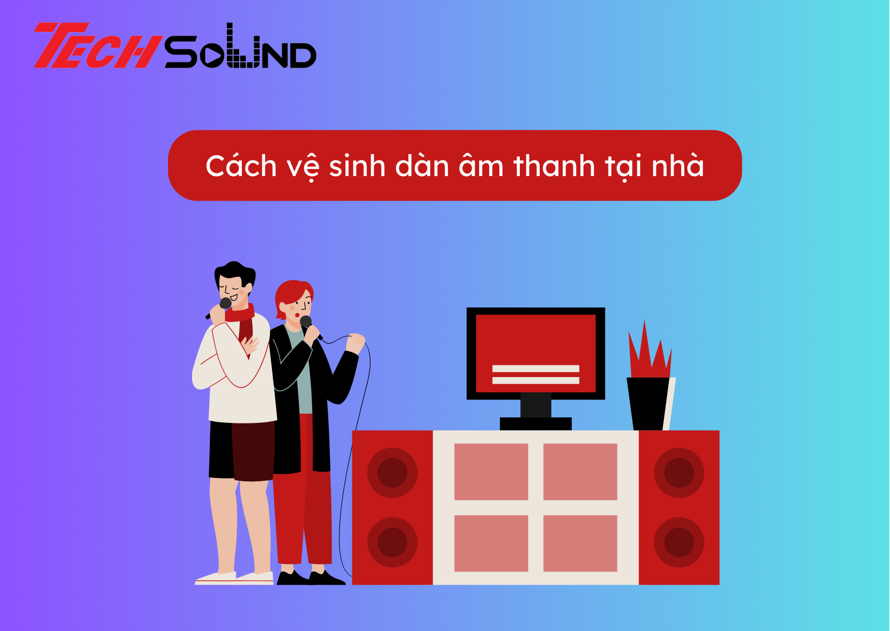 ve sinh dan am thanh tai nha 1