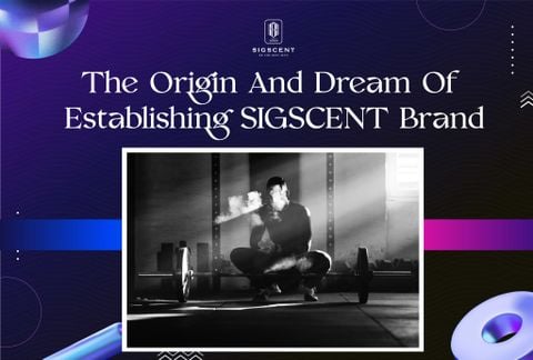 The origin and dream of establishing SIGSCENT brand