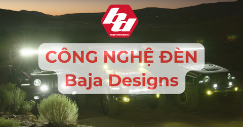 Công nghệ đèn Baja Designs - Sinh ra từ đua xe địa hình và niềm đam mê off-road