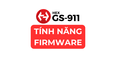 GS911 | Firmware mới | Tính năng mới