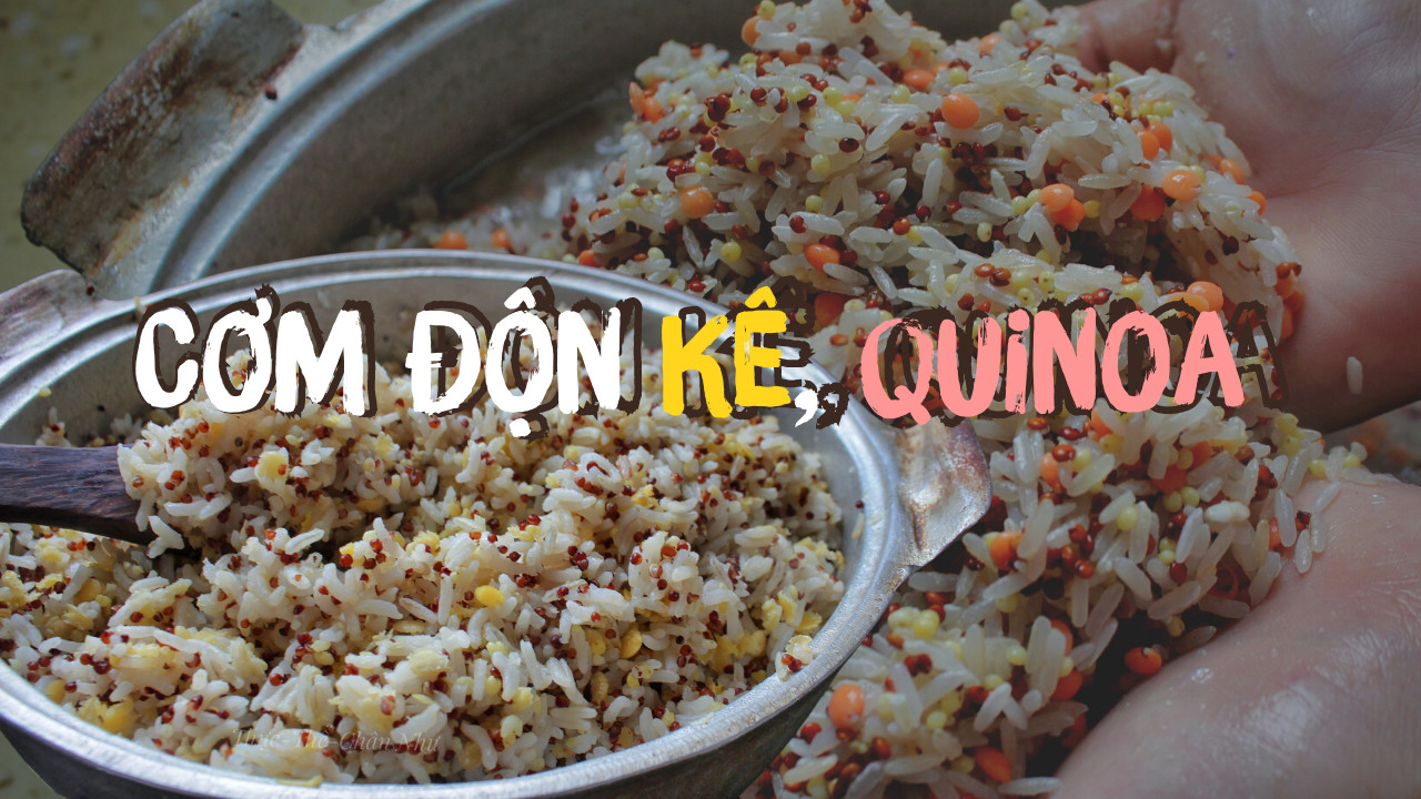 CƠM TRỘN KÊ, QUINOA, ĐẬU LĂNG